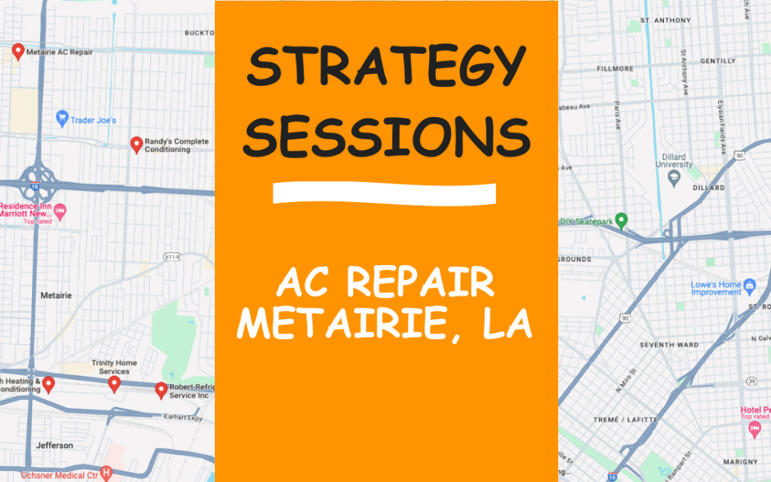 AC Repair Metairie | Strategy Session