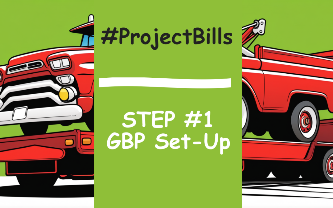 #ProjectBills – Google Business Profile Setup For A Service Area Business